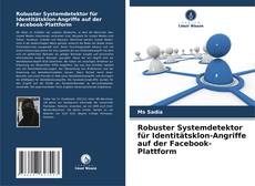 Capa do livro de Robuster Systemdetektor für Identitätsklon-Angriffe auf der Facebook-Plattform 