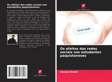 Bookcover of Os efeitos das redes sociais nos estudantes paquistaneses