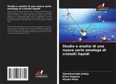 Bookcover of Studio e analisi di una nuova serie omologa di cristalli liquidi