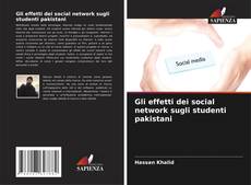 Buchcover von Gli effetti dei social network sugli studenti pakistani
