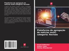 Buchcover von Plataforma de agregação de notícias multi-categoria: Revisão