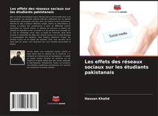 Bookcover of Les effets des réseaux sociaux sur les étudiants pakistanais