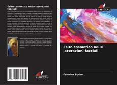 Bookcover of Esito cosmetico nelle lacerazioni facciali
