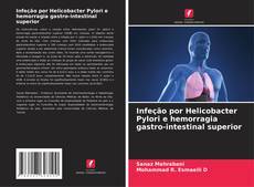 Обложка Infeção por Helicobacter Pylori e hemorragia gastro-intestinal superior