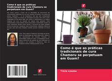 Capa do livro de Como é que as práticas tradicionais de cura Chamoru se perpetuam em Guam? 