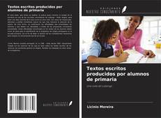 Textos escritos producidos por alumnos de primaria kitap kapağı