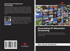 Buchcover von Unraveling IP Networks: Streaming