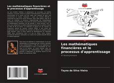 Bookcover of Les mathématiques financières et le processus d'apprentissage
