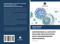 Buchcover von ANTIMIKROBIELLE AKTIVITÄT VON AGNP-BESCHICHTETEM NICHT-RESORBIERBAREM NAHTMATERIAL