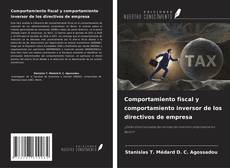 Bookcover of Comportamiento fiscal y comportamiento inversor de los directivos de empresa