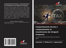 Bookcover of Comportamento fiscale e comportamento di investimento dei dirigenti d'impresa