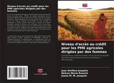 Capa do livro de Niveau d'accès au crédit pour les PME agricoles dirigées par des femmes 
