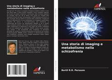 Capa do livro de Una storia di imaging e metabolismo nella schizofrenia 