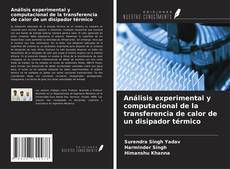 Análisis experimental y computacional de la transferencia de calor de un disipador térmico kitap kapağı