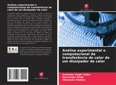 Bookcover of Análise experimental e computacional da transferência de calor de um dissipador de calor