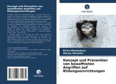 Bookcover of Konzept und Prävention von bewaffneten Angriffen auf Bildungseinrichtungen