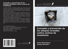 Portada del libro de Concepto y prevención de los ataques armados contra centros de enseñanza