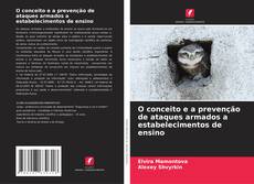 Capa do livro de O conceito e a prevenção de ataques armados a estabelecimentos de ensino 