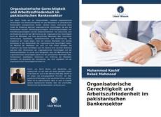 Bookcover of Organisatorische Gerechtigkeit und Arbeitszufriedenheit im pakistanischen Bankensektor