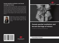Borítókép a  Female genital mutilation and forced marriage of minors - hoz