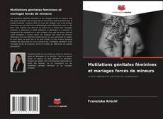 Mutilations génitales féminines et mariages forcés de mineurs的封面