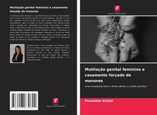 Capa do livro de Mutilação genital feminina e casamento forçado de menores 