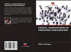Обложка Culture, communication et interaction interculturelle