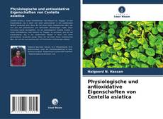 Borítókép a  Physiologische und antioxidative Eigenschaften von Centella asiatica - hoz