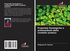 Proprietà fisiologiche e antiossidanti della Centella asiatica的封面