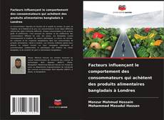 Capa do livro de Facteurs influençant le comportement des consommateurs qui achètent des produits alimentaires bangladais à Londres 