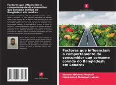 Portada del libro de Factores que influenciam o comportamento do consumidor que consome comida do Bangladesh em Londres