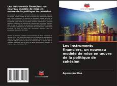 Capa do livro de Les instruments financiers, un nouveau modèle de mise en œuvre de la politique de cohésion 