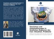 Portada del libro de Tourismus und Zweitwohnungen in ländlichen Regionen des Iran: Situation, Probleme