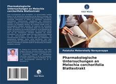 Capa do livro de Pharmakologische Untersuchungen an Melochia corchorifolia Blattextrakt 