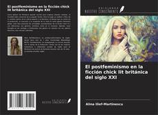 Capa do livro de El postfeminismo en la ficción chick lit británica del siglo XXI 