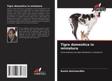 Tigre domestica in miniatura kitap kapağı