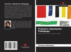 Bookcover of Freinet's Libertarian Pedagogy: