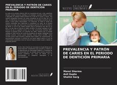 PREVALENCIA Y PATRÓN DE CARIES EN EL PERIODO DE DENTICIÓN PRIMARIA的封面