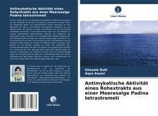 Portada del libro de Antimykotische Aktivität eines Rohextrakts aus einer Meeresalge Padina tetrastrometi