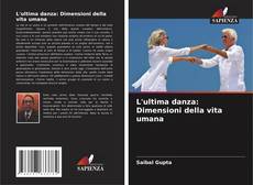 Capa do livro de L'ultima danza: Dimensioni della vita umana 