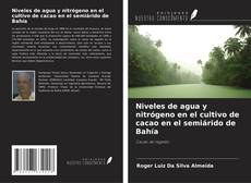Buchcover von Niveles de agua y nitrógeno en el cultivo de cacao en el semiárido de Bahía