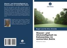 Bookcover of Wasser- und Stickstoffgehalt im Kakaoanbau im semiariden Bahia