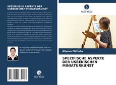 Bookcover of SPEZIFISCHE ASPEKTE DER USBEKISCHEN MINIATURKUNST