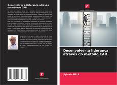 Portada del libro de Desenvolver a liderança através do método CAR