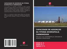Bookcover of CAPACIDADE DE ADSORÇÃO DA TITONIA DIVERSIFOLIA CARBONIZADA