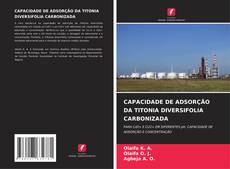 Обложка CAPACIDADE DE ADSORÇÃO DA TITONIA DIVERSIFOLIA CARBONIZADA