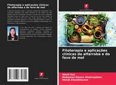 Bookcover of Fitoterapia e aplicações clínicas da alfarroba e do favo de mel
