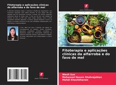 Couverture de Fitoterapia e aplicações clínicas da alfarroba e do favo de mel