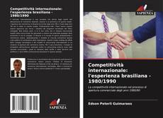 Competitività internazionale: l'esperienza brasiliana - 1980/1990 kitap kapağı