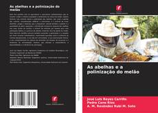 Bookcover of As abelhas e a polinização do melão